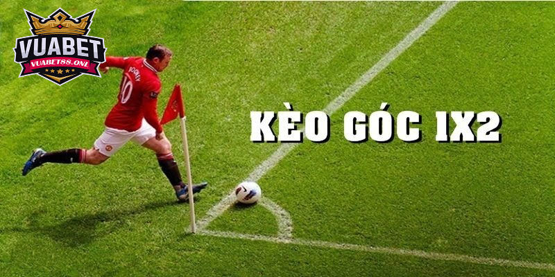 Kèo Phạt Góc - Hình Thức Cược Phụ Hấp Dẫn Bet Thủ Yêu Cá Độ 3 Cược corner 1x2 cũng cần phải đưa ra dự đoán đội nào mang về nhiều trái góc hơn