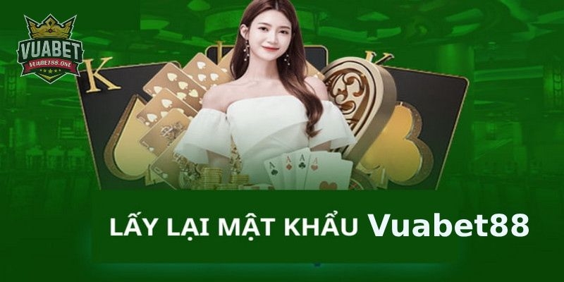 Đăng Nhập Vuabet88 - Tổng Hợp Mọi Thông Tin Cần Biết 6 Hướng dẫn lấy lại MK tài khoản hội viên